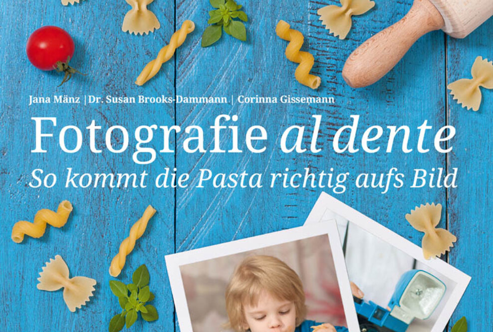 Fotografie al dente - So kommt die Pasta richtig aufs Bild