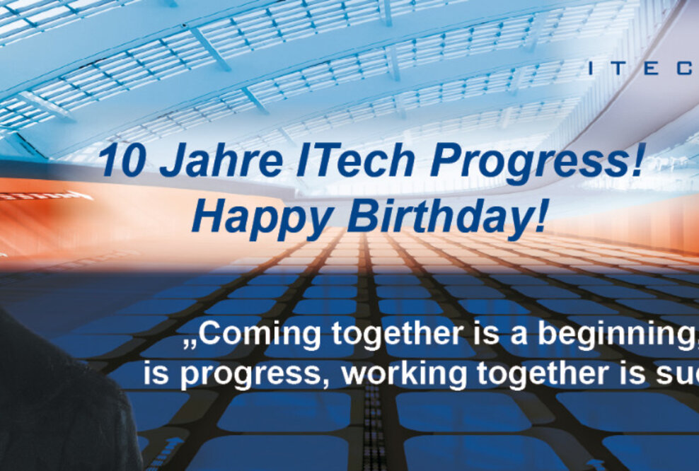 Gratulieren Sie ITech Progress zum 10-jährigen Firmenjubiläum und erhalten Sie zur Feier des Tages 50 % Rabatt