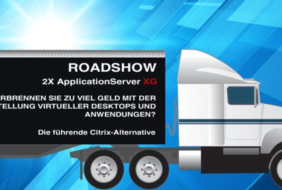Virtualisierungslösung 2X auf Tour - Alternative zu Citrix