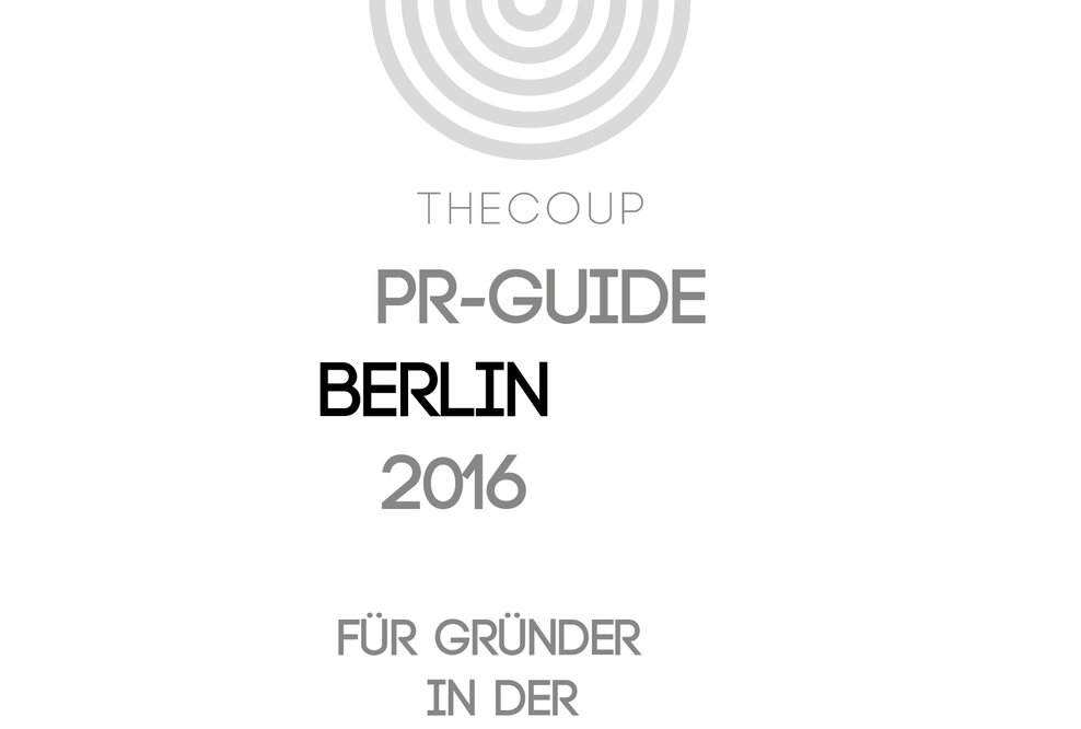 PR ON THE GO: PR-Tipps und Links im Do-it-yourself-Format für kreative Gründer und Startups in Berlin