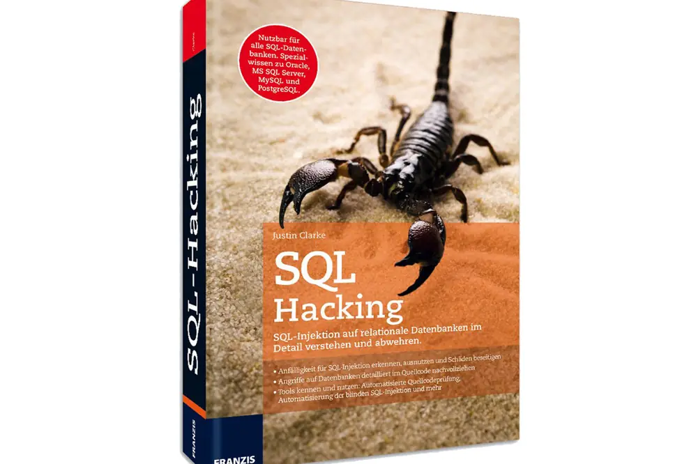 Franzis: SQL Hacking - Hackerangriffe erkennen, abwehren und Datenbanken schützen