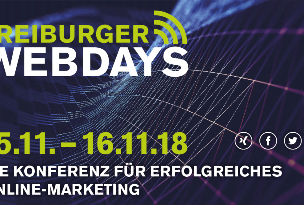 Zweite Freiburger Webdays - Online Marketing Konferenz am 15. und 16. November 2018