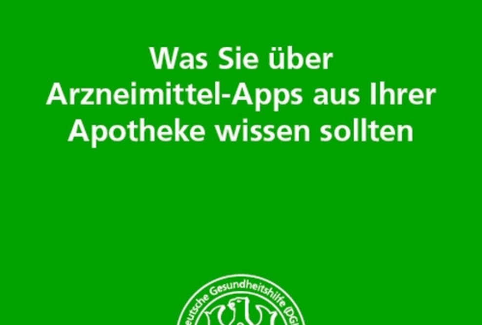 Arzneimittel-Apps aus Ihrer Apotheke - Neue Broschüre für Patientinnen und Patienten informiert ausführlich