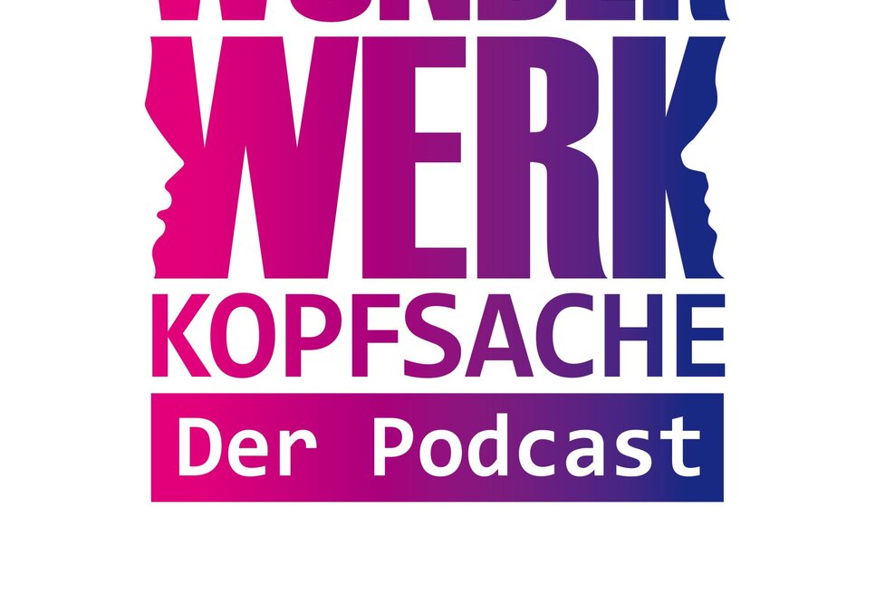 Wunderwerk Kopfsache - Denk Dir die Welt wie sie Dir gefällt