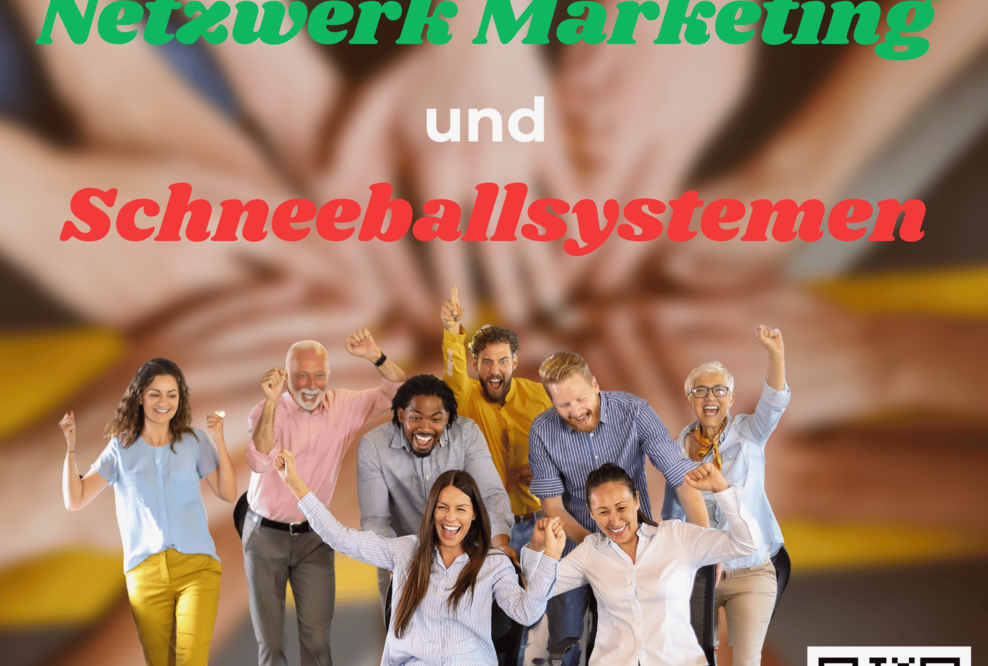 Netzwerk Marketing oder Schneeballsystem. Was ist es denn nun?