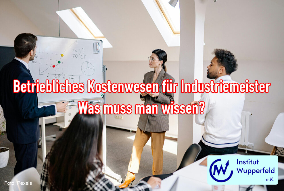 Betriebliches Kostenwesen für Industriemeister