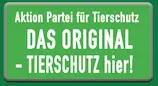 Aktion Partei für Tierschutz - DAS ORIGINAL - TIERSCHUTZ hier!