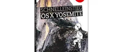Schnelleinstieg in OS X Yosemite - das neue FRANZIS Computer-Buch