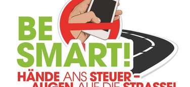 Erste bundesweite Verkehrssicherheitskampagne zum Thema - BE SMART! Hände ans Steuer – Augen auf die Straße