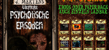 J. Mertens präsentiert "Weitere Psychotische Episoden"