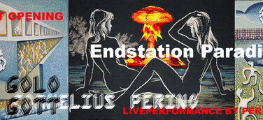 Finissage: Cornelius Perino + Golo Gott - Endstation Paradies