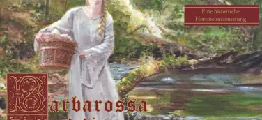 Barbarossa und der Wäscherin. Ein historischer Kurzoman aus der Stauferzeit als Buch und Hörspiel