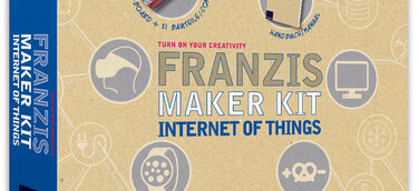 FRANZIS: Maker Kit - Internet of Things - Der Einstieg in die Elektronik der Zukunft