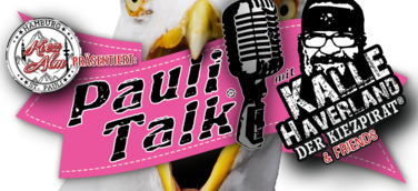Pauli Talk® mit Kalle Haverland und Michael von den „Kiezjungs“ als Talkgast - Am Freitag dem 02.August erstmals in der Kiez Alm.