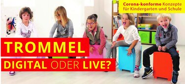 Trommeln Digital – via Live-Stream in Kindergärten und Schulen