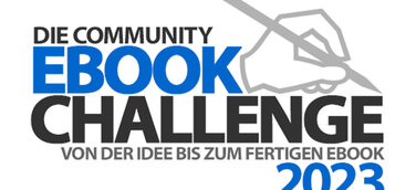Die Community EBOOK CHALLENGE - von der Idee bis zum fertigen EBOOK