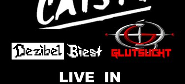 DeutschRockNacht mit Cats TV, GLUTSUCHT & Dezibel Biest