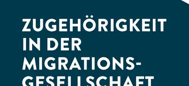 „Zugehörigkeit in der Migrationsgesellschaft“ – Dialog macht Schule veröffentlicht neue Publikation
