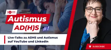 Live-Talks zu ADHS und Autismus auf YouTube und LinkedIn