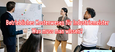Betriebliches Kostenwesen für Industriemeister