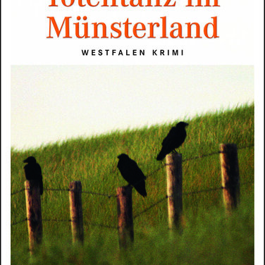 "Totentanz im Münsterland", der neue, spannende Roman von Krimi-Autorin Sabine Schulze Gronover