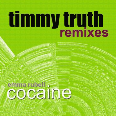 Timmy Truth Remixes - Cocaine (Emma Rubell) erscheint ab 15. Mai 2015 als E.P. Digital Release