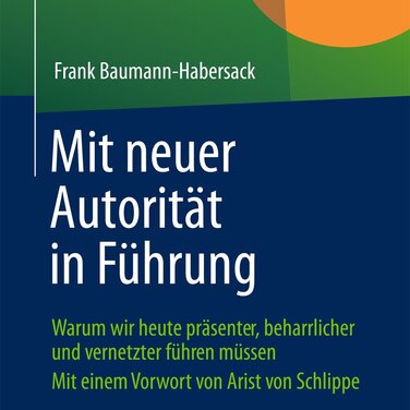 Ratgeberbuch: Wirksamer führen mit neuer Autorität