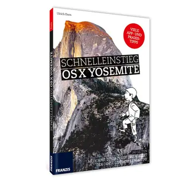Schnelleinstieg in OS X Yosemite - das neue FRANZIS Computer-Buch