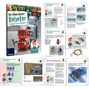 Der kleine Hacker - Roboter konstruieren und programmieren für Einsteiger und Kinder