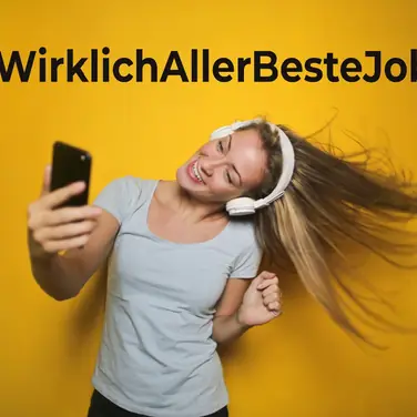 #DerWirklichAllerBesteJobDerWelt