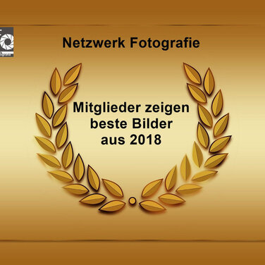 Netzwerk Fotografie Mitglieder zeigen ihre fünf besten Bilder aus 2018