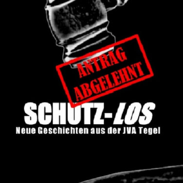 Unzensierte Geschichten aus dem Knast