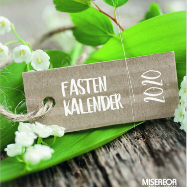 Der MISEREOR-Fastenkalender 2020 ist erschienen