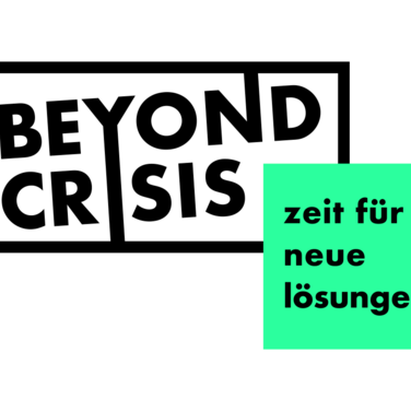 Schluss mit schlechten Nachrichten: #beyondcrisis sucht Lösungen für Deutschlands Zukunft