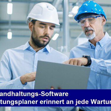 Wartungsplaner minimiert den Aufwand bei der Dokumentation in der Instandhaltung