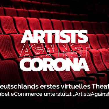 Deutschlands erstes virtuelles Theater: white label eCommerce unterstützt „ArtistsAgainstCorona“