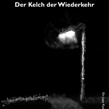 Der Kelch der Wiederkehr – ein Debütkrimi, der vor Spannung und Überraschungen trotzt