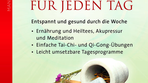 Jahrtausendealtes Wissen für den Atlltag