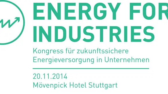 Energy for Industries: Neuer Kongress zur nachhaltigen und zukunftssicheren Energieversorgung in Unternehmen