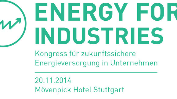 Energy for Industries: Neuer Kongress zur nachhaltigen und zukunftssicheren Energieversorgung in Unternehmen
