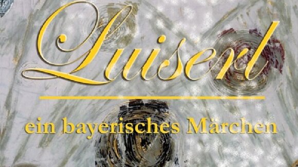 Luiserl, ein bayrisches Märchen