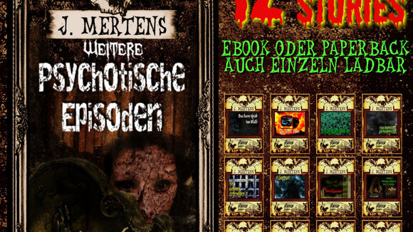 J. Mertens präsentiert "Weitere Psychotische Episoden"