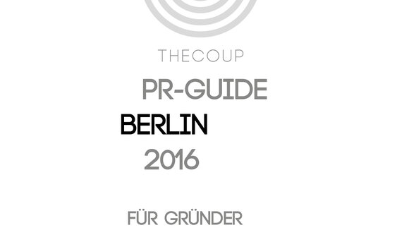 PR ON THE GO: PR-Tipps und Links im Do-it-yourself-Format für kreative Gründer und Startups in Berlin