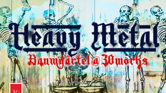 Heavy Metal @ 30works