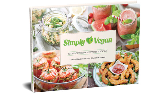 Jetzt auch als Kochbuch: „Simply vegan“: Die 90 besten Rezepte der bekannten Food-Blogger