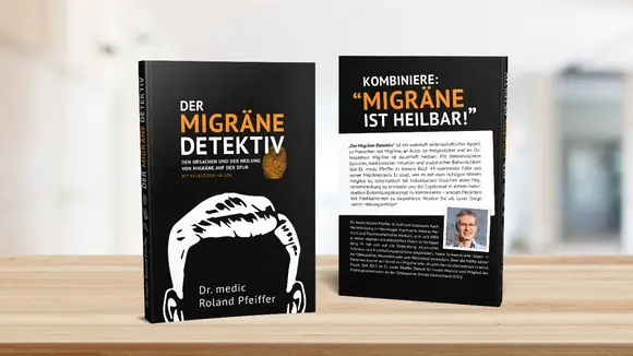 Neuer Buchtitel: Der Migräne-Detektiv – Den Ursachen und der Heilung von Migräne auf der Spur