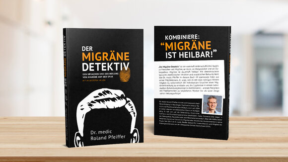 Neuer Buchtitel: Der Migräne-Detektiv – Den Ursachen und der Heilung von Migräne auf der Spur