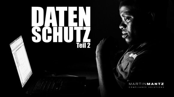 Die Datenschutz-Grundverordnung – Teil 2: Transparenz und Informationspflichten