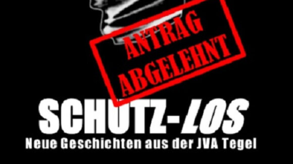 Der neue Band "SCHUTZ-LOS - Neue Geschichten aus der JVA Tegel" erscheint im März 2019