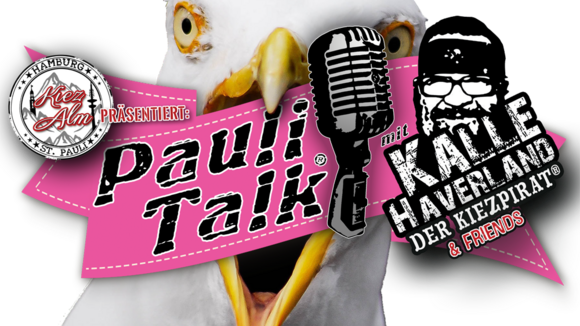 Pauli Talk® mit Kalle Haverland und Michael von den „Kiezjungs“ als Talkgast - Am Freitag dem 02.August erstmals in der Kiez Alm.